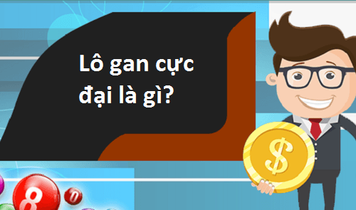 lô gan nhất bao nhiêu ngày? cách nhận biết lô gan